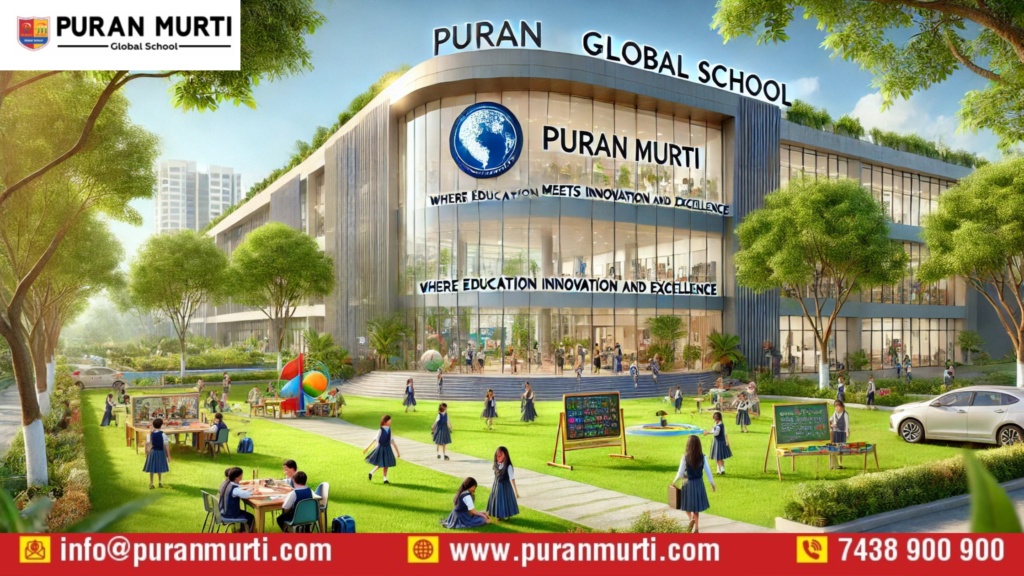 Puran Murti Global School: Where Education Meets Innovation and Excellence