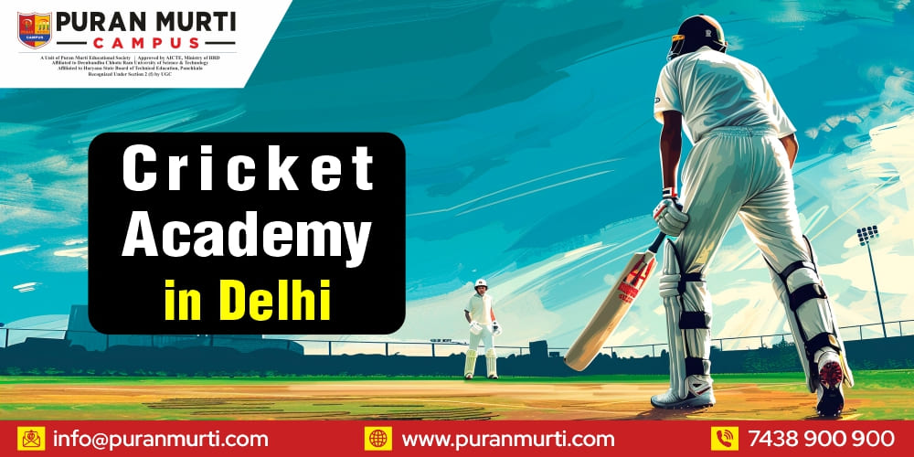 Cricket Acadmey in Delhi